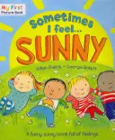Niekedy sa cítim slnečne - Sometimes I Feel Sunny