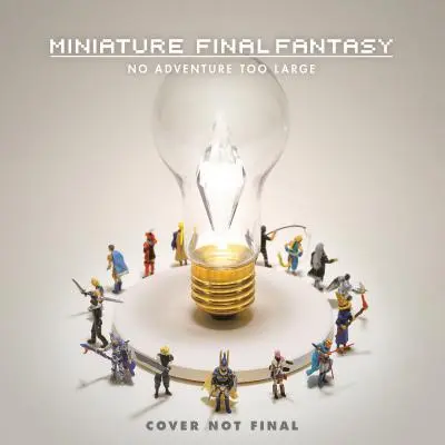 Miniatúrne Final Fantasy - Miniature Final Fantasy