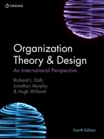 Teória a dizajn organizácie - medzinárodná perspektíva (Daft Richard (Vanderbilt University)) - Organization Theory & Design - An International Perspective (Daft Richard (Vanderbilt University))