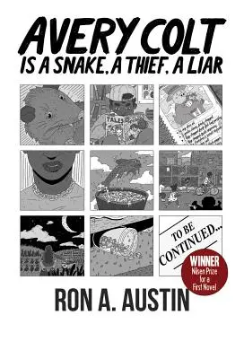 Avery Colt je had, zlodej a klamár - Avery Colt Is a Snake, a Thief, a Liar