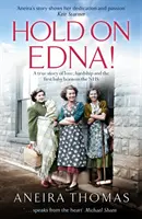 Drž sa Edny! - Srdcervúci skutočný príbeh prvého dieťaťa narodeného v NHS - Hold On Edna! - The heartwarming true story of the first baby born on the NHS