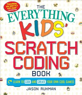 The Everything Kids' Scratch Coding Book: Naučte sa kódovať a vytvorte si vlastné super hry! - The Everything Kids' Scratch Coding Book: Learn to Code and Create Your Own Cool Games!