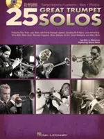 25 Veľké trúbkové sóla: * lekcie * BIOS * fotografie Kniha/Online audio [s CD (audio)] - 25 Great Trumpet Solos: Transcriptions * Lessons * BIOS * Photos Book/Online Audio [With CD (Audio)]
