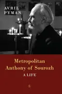 Metropolita Antonín Súrožský: Život - Metropolitan Anthony of Sourozh: A Life
