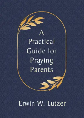 Praktická príručka pre modliacich sa rodičov - A Practical Guide for Praying Parents