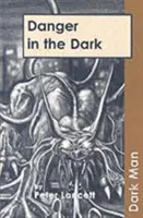 Nebezpečenstvo v tme - Danger in the Dark