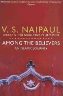 Medzi veriacimi - islamská cesta - Among the Believers - An Islamic Journey