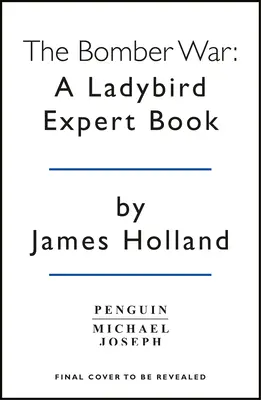 Bomber War: A Ladybird Expert Book - 7. kniha z edície Ladybird Expert History of the Second World War - Bomber War: A Ladybird Expert Book - Book 7 of the Ladybird Expert History of the Second World War