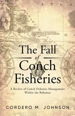 Pád lovu konárov: Prehľad riadenia rybolovu lastúrnikov na Bahamách - The Fall Of Conch Fisheries: A Review of conch fisheries Management within the Bahamas