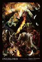 Overlord, zv. 1 (Light Novel): Nemŕtvy kráľ - Overlord, Vol. 1 (Light Novel): The Undead King