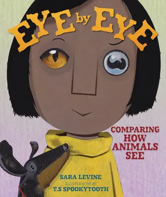 Oko za okom: Porovnanie toho, ako zvieratá vidia - Eye by Eye: Comparing How Animals See