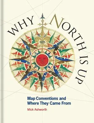Prečo je sever hore: Mapové konvencie a odkiaľ sa vzali - Why North Is Up: Map Conventions and Where They Came from