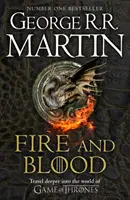 Oheň a krv - 300 rokov pred Hrou o tróny (Dejiny Targaryenov) - Fire and Blood - 300 Years Before a Game of Thrones (A Targaryen History)