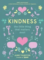 Láskavosť - maličkosť, na ktorej najviac záleží - Kindness - The Little Thing That Matters Most
