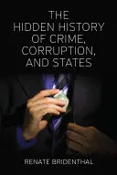 Skrytá história zločinu, korupcie a štátov - The Hidden History of Crime, Corruption, and States