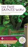 Cesta dvoch svätých - Pútnická cesta medzi katedrálnymi mestami Chester a Lichfield - Two Saints Way - A Pilgrimage Route between the Cathedral Cities of Chester and Lichfield