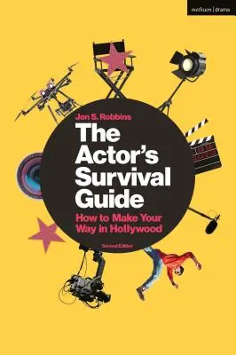 Príručka prežitia herca: Ako sa presadiť v Hollywoode - The Actor's Survival Guide: How to Make Your Way in Hollywood