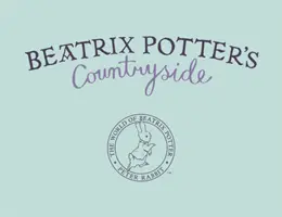 Vidiek Beatrix Potterovej - Beatrix Potter's Countryside