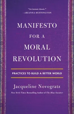 Manifest morálnej revolúcie: Praktiky na budovanie lepšieho sveta - Manifesto for a Moral Revolution: Practices to Build a Better World