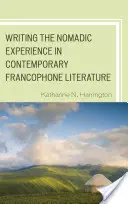 Písanie nomádskej skúsenosti v súčasnej frankofónnej literatúre - Writing the Nomadic Experience in Contemporary Francophone Literature