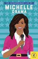Mimoriadny život Michelle Obamovej - Extraordinary Life of Michelle Obama