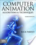 Počítačová animácia: Algoritmy a techniky - Computer Animation: Algorithms and Techniques