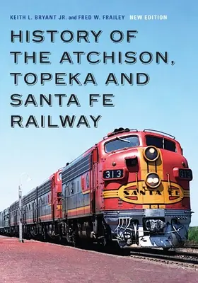 História železnice Atchison, Topeka a Santa Fe - History of the Atchison, Topeka and Santa Fe Railway