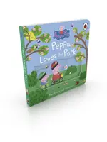 Prasiatko Peppa: Peppa miluje park: Peppa Peppa: Dobrodružstvo s tlačením a ťahaním - Peppa Pig: Peppa Loves The Park: A push-and-pull adventure