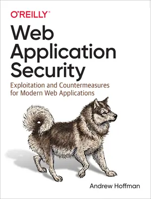 Bezpečnosť webových aplikácií: Využitie a protiopatrenia pre moderné webové aplikácie - Web Application Security: Exploitation and Countermeasures for Modern Web Applications