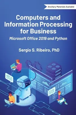 Počítače a spracovanie informácií pre podnikanie: Microsoft Office 2019 a Python - Computers and Information Processing for Business: Microsoft Office 2019 and Python