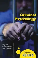 Kriminálna psychológia: Sprievodca pre začiatočníkov - Criminal Psychology: A Beginner's Guide