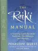 Príručka Reiki - Príručka pre študentov, praktizujúcich a majstrov Reiki - Reiki Manual - A Training Guide for Reiki Students, Practitioners and Masters