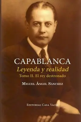 Capablanca. Legenda a skutočnosť (II. diel) - Capablanca. Leyenda y realidad (Tomo II)