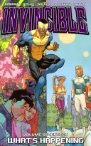 Neporaziteľný zväzok 17: Čo sa deje - Invincible Volume 17: What's Happening