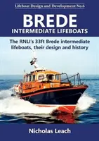 Stredné záchranné člny Brede - Stredné záchranné člny RNLI 33ft Brede, ich konštrukcia a história - Brede Intermediate Lifeboats - The RNLI's 33ft Brede intermediate lifeboats, their design and history