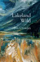 Divoká jazerná krajina - Lakeland Wild