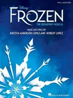 Disney's Frozen - The Broadway Musical (Disneyho muzikál Frozen - Broadwayský muzikál): Vocal Selections (Vokálne výbery) - Disney's Frozen - The Broadway Musical: Vocal Selections