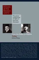 Od sultána po Atatürka: Turecko - From the Sultan to Ataturk: Turkey