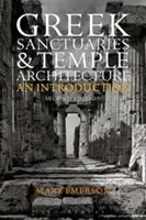 Grécke svätyne a chrámová architektúra: Úvod do problematiky - Greek Sanctuaries and Temple Architecture: An Introduction