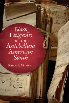 Čierni účastníci súdnych sporov na americkom Juhu v období pred normalizáciou - Black Litigants in the Antebellum American South