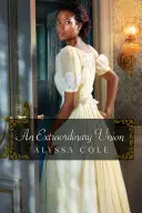 Výnimočná únia: Epický ľúbostný príbeh z občianskej vojny - An Extraordinary Union: An Epic Love Story of the Civil War