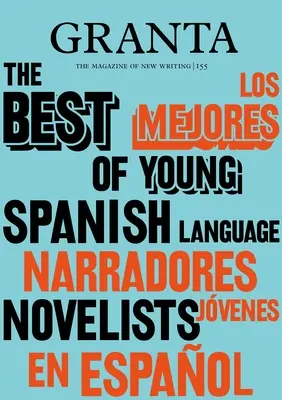 Granta 155: Najlepšie diela mladých španielsky píšucich autorov 2 - Granta 155: Best of Young Spanish-Language Novelists 2