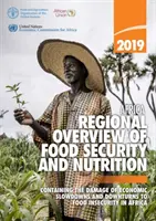 Afrika - regionálny prehľad potravinovej bezpečnosti a výživy 2019 - obmedzenie škôd spôsobených spomalením a poklesom hospodárskeho rastu v oblasti potravinovej bezpečnosti v Afrike - Africa - regional overview of food security and nutrition 2019 - containing the damage of economic slowdowns and downturns to food security in Africa