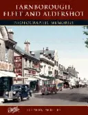 Farnborough, Fleet a Aldershot - fotografické spomienky - Farnborough, Fleet and Aldershot - Photographic Memories
