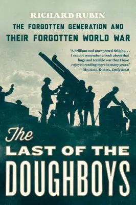 Posledný z Doughboys: Zabudnutá generácia a jej zabudnutá svetová vojna - The Last of the Doughboys: The Forgotten Generation and Their Forgotten World War