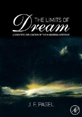 Hranice sna: Vedecké skúmanie rozhrania medzi mysľou a mozgom - The Limits of Dream: A Scientific Exploration of the Mind / Brain Interface