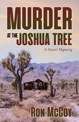 Vražda v Joshua Tree: Záhada púšte - Murder at the Joshua Tree: A Desert Mystery