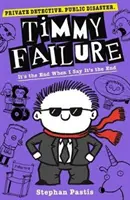 Timmy Failure: Je koniec, keď poviem, že je koniec - Timmy Failure: It's the End When I Say It's the End