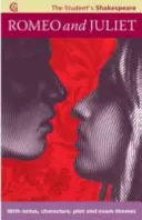 Romeo a Júlia - Shakespeare pre študentov - s poznámkami, postavami, dejom a skúšobnými témami - Romeo and Juliet - The Student's Shakespeare - With Notes, Characters, Plot and Exam Themes