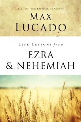 Životné lekcie z Ezdráša a Nehemiáša: Lekcie z vodcovstva: Nehár a Nehár: Lekcie z vodcovstva - Life Lessons from Ezra and Nehemiah: Lessons in Leadership